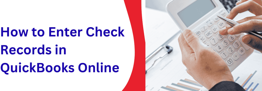 How to Enter Check Records in QuickBooks Online
