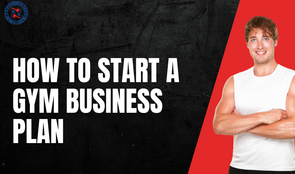 How to Start a Gym Business Plan