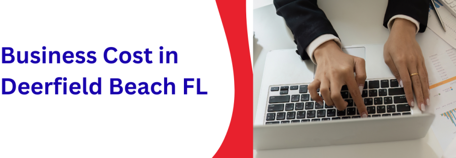 Business Cost in Deerfield Beach FL