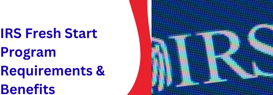 IRS Fresh Start Program Requirements