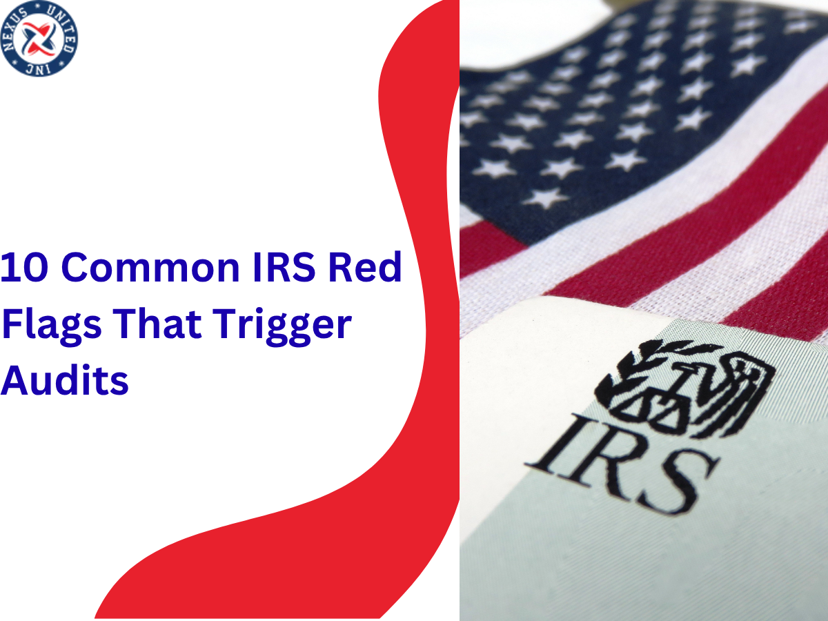 10 Common IRS Red Flags That Trigger Audits