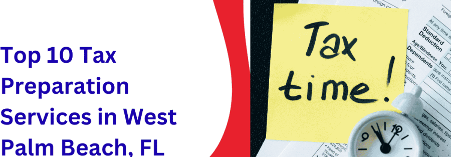 Top 10 Tax Preparation Services in West Palm Beach, FL